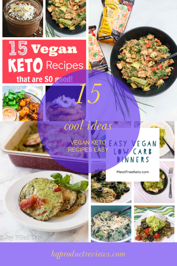 15 Cool Ideas Vegan Keto Recipes Easy Best Product Reviews